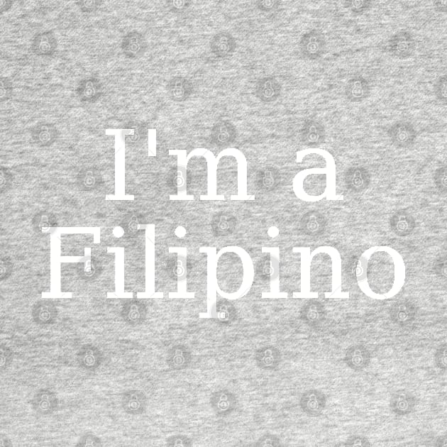 i am filipino by CatheBelan